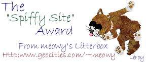 The -Spiffy Site- Award from meowy's Litterbox